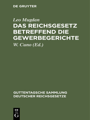 cover image of Das Reichsgesetz betreffend die Gewerbegerichte